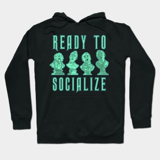 Ready to Socialize Hoodie